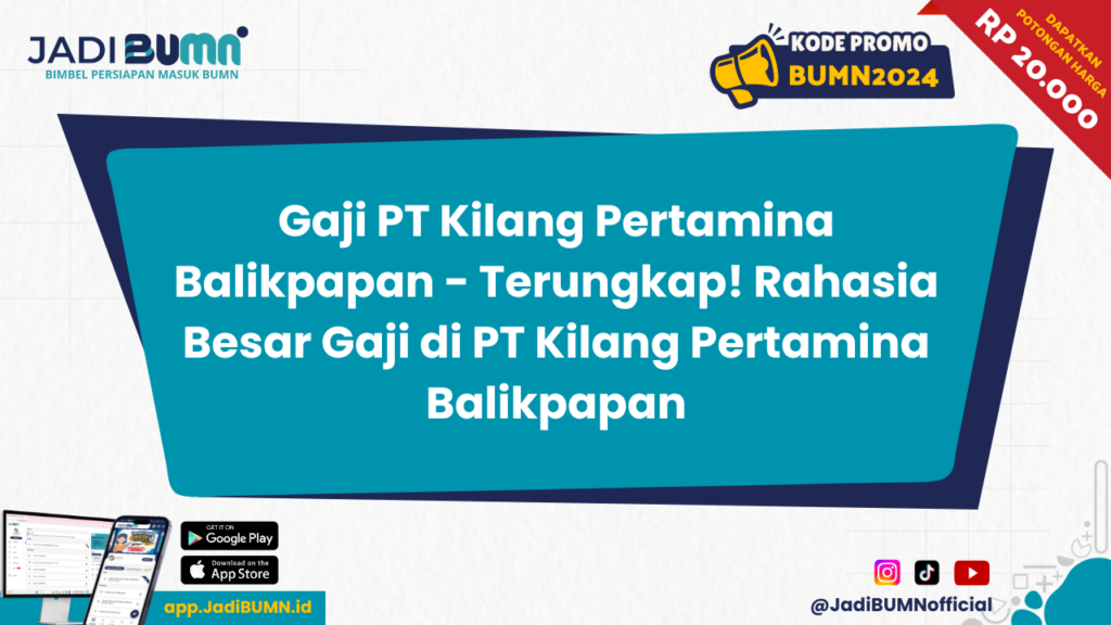 Gaji PT Kilang Pertamina Balikpapan - Terungkap! Rahasia Besar Gaji di PT Kilang Pertamina Balikpapan