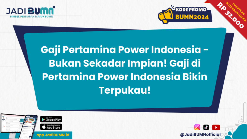 Gaji Pertamina Power Indonesia - Bukan Sekadar Impian! Gaji di Pertamina Power Indonesia Bikin Terpukau!