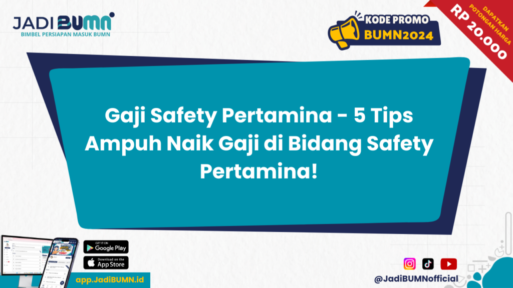 Gaji Safety Pertamina - 5 Tips Ampuh Naik Gaji di Bidang Safety Pertamina!