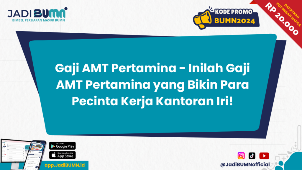 Gaji AMT Pertamina - Inilah Gaji AMT Pertamina yang Bikin Para Pecinta Kerja Kantoran Iri!