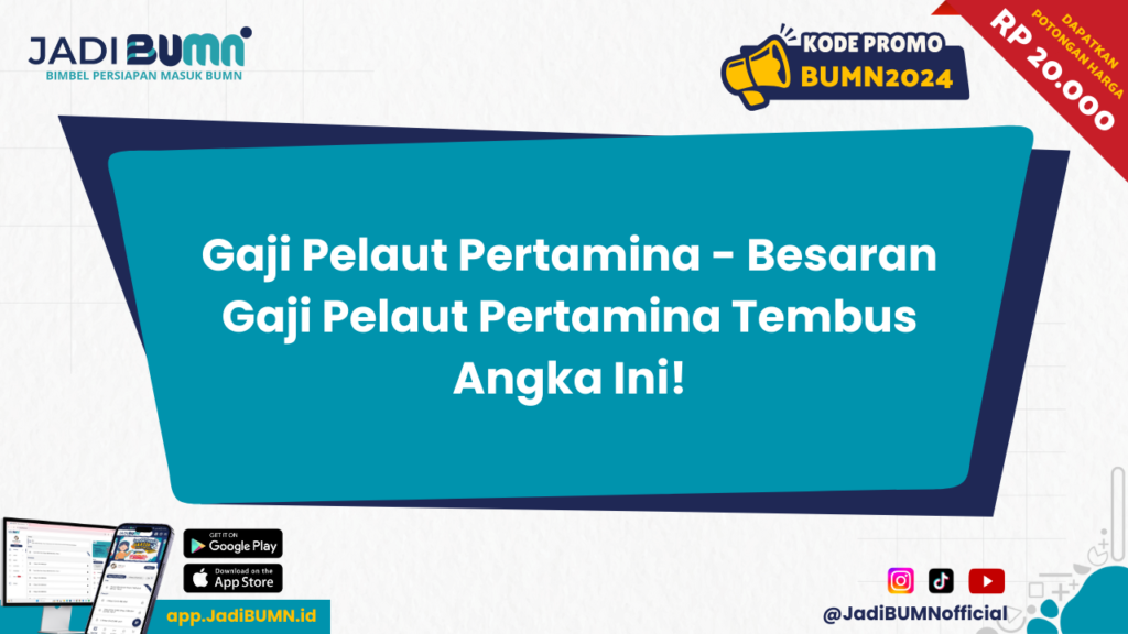 Gaji Pelaut Pertamina - Besaran Gaji Pelaut Pertamina Tembus Angka Ini!