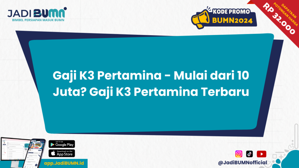 Gaji K3 Pertamina - Mulai dari 10 Juta? Gaji K3 Pertamina Terbaru