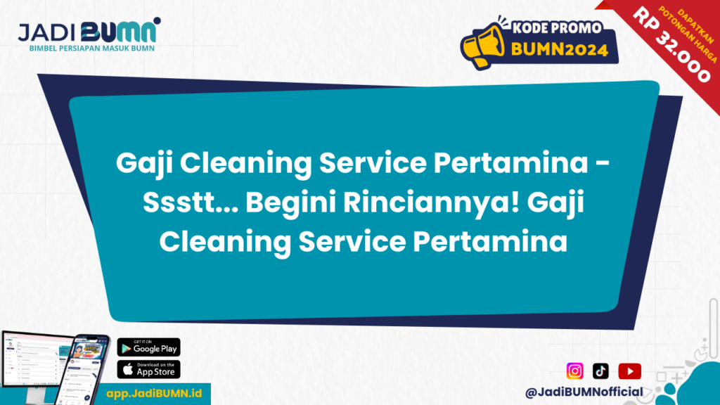 Gaji Cleaning Service Pertamina - Ssstt... Begini Rinciannya! Gaji Cleaning Service Pertamina