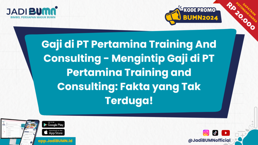 Gaji di PT Pertamina Training And Consulting - Mengintip Gaji di PT Pertamina Training and Consulting: Fakta yang Tak Terduga!