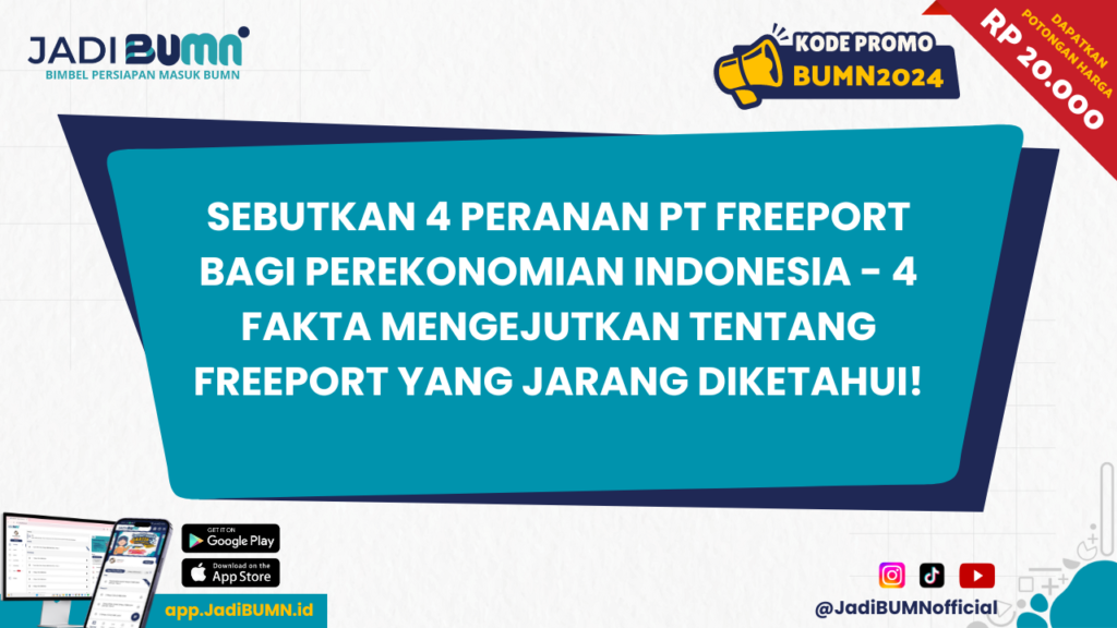 Sebutkan 4 Peranan PT Freeport bagi Perekonomian Indonesia