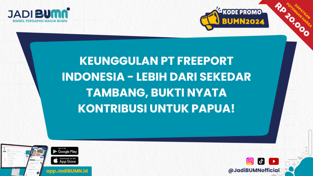 Keunggulan PT Freeport Indonesia