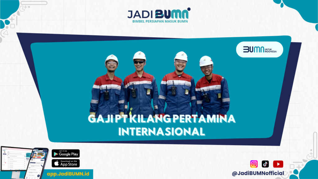 Gaji PT Kilang Pertamina Internasional - Gaji Karyawan PT Kilang Pertamina Internasional Bikin Melongo, Inilah Alasannya!