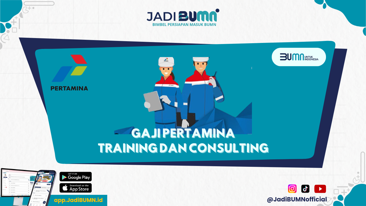 Pertamina Training and Consulting Gaji - Inilah Gaji Tertinggi di Pertamina Training and Consulting!