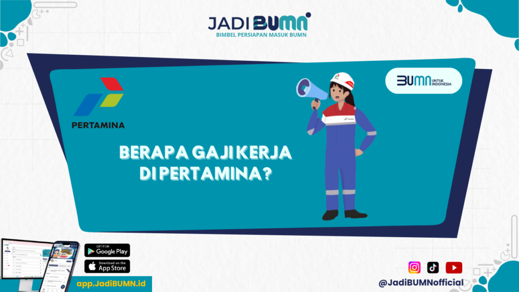 Berapa Gaji Kerja di Pertamina - Penelusuran Gaji di Pertamina: Nominalnya Seberapa Tinggi?