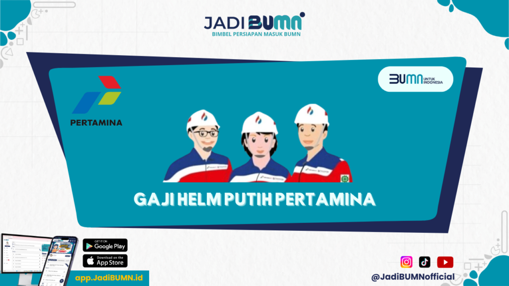 Gaji Helm Putih Pertamina - Dibayar Berapa? Gaji Real Pengguna Helm Putih Pertamina