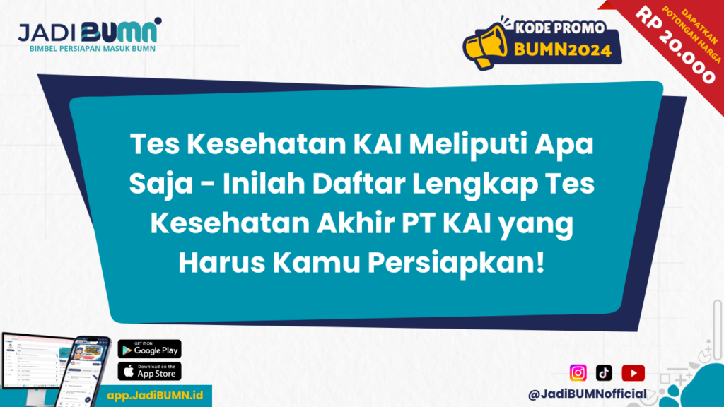 Tes Kesehatan KAI Meliputi Apa Saja - Inilah Daftar Lengkap Tes Kesehatan Akhir PT KAI yang Harus Kamu Persiapkan!