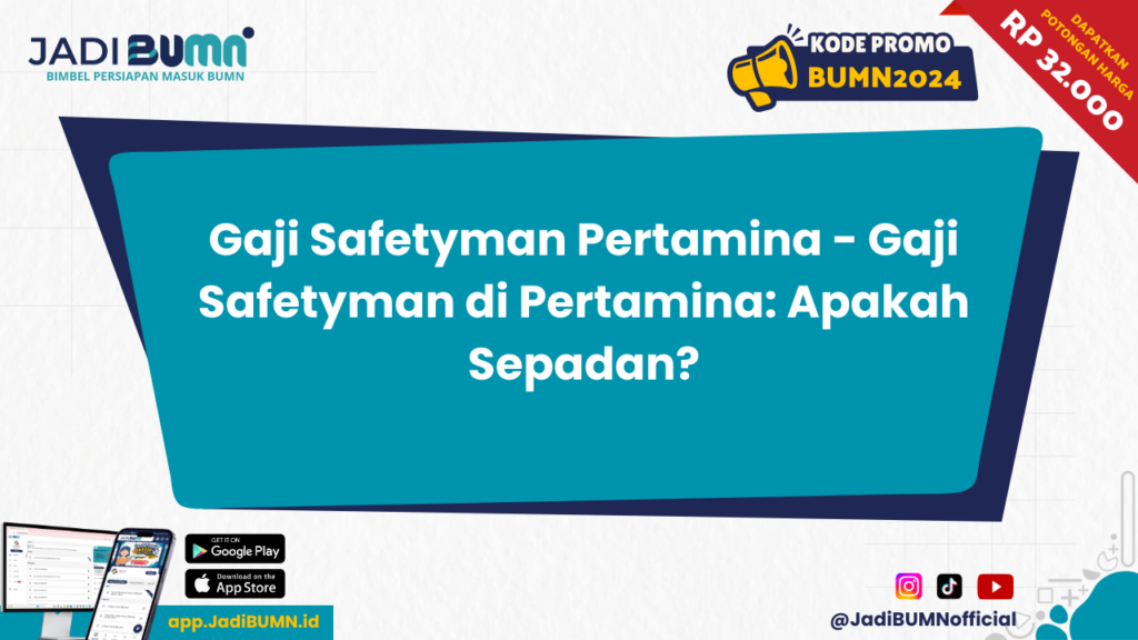 Gaji Safetyman Pertamina - Gaji Safetyman di Pertamina: Apakah Sepadan?