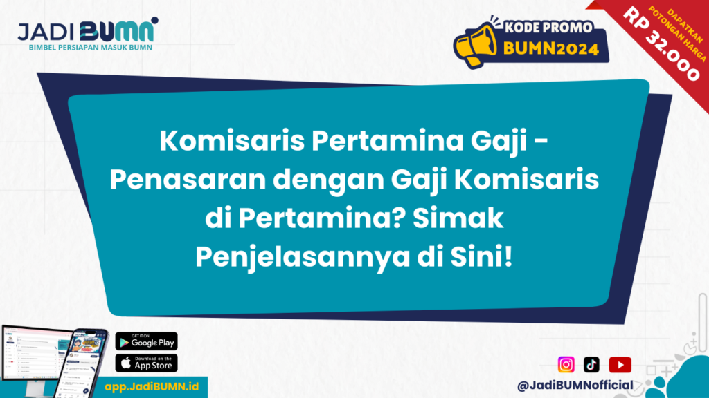 Komisaris Pertamina Gaji - Penasaran dengan Gaji Komisaris di Pertamina? Simak Penjelasannya di Sini!