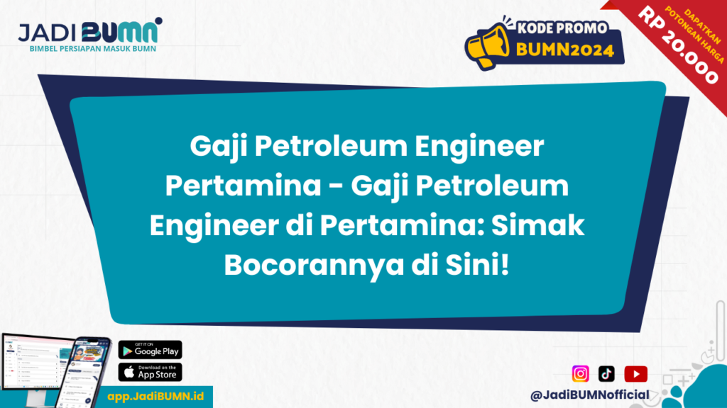 Gaji Petroleum Engineer Pertamina - Gaji Petroleum Engineer di Pertamina: Simak Bocorannya di Sini!