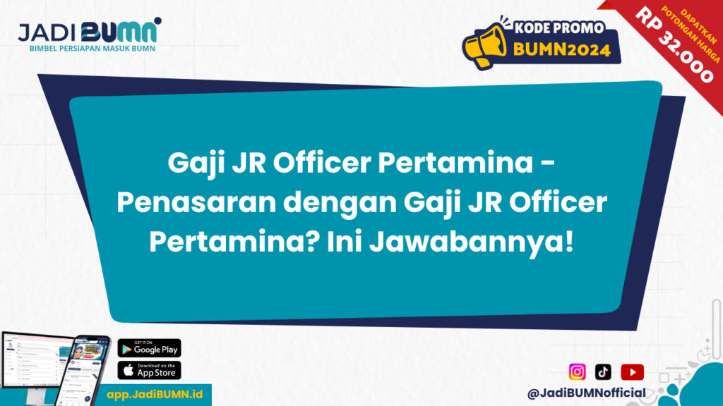 Gaji JR Officer Pertamina - Penasaran dengan Gaji JR Officer Pertamina? Ini Jawabannya!