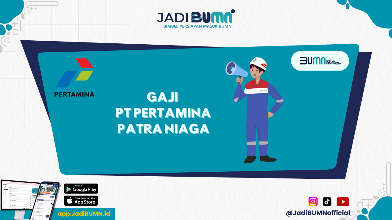 Gaji PT Pertamina Patra Niaga - Inilah Gaji PT Pertamina Patra Niaga yang Membuat Orang Terpana!