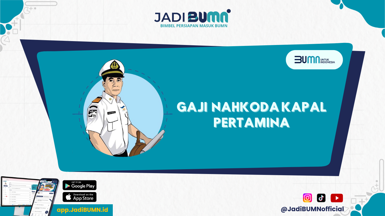 Gaji Nahkoda Kapal Pertamina - Begini Rinciannya! Gaji Menggiurkan Nahkoda Kapal di Pertamina!