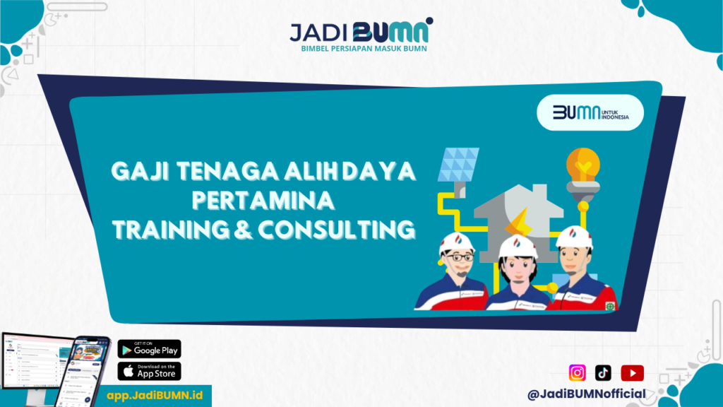 Gaji Tenaga Alih Daya Pertamina Training and Consulting - Gaji Tenaga Alih Daya di Pertamina Training and Consulting: Bocoran Terbaru!