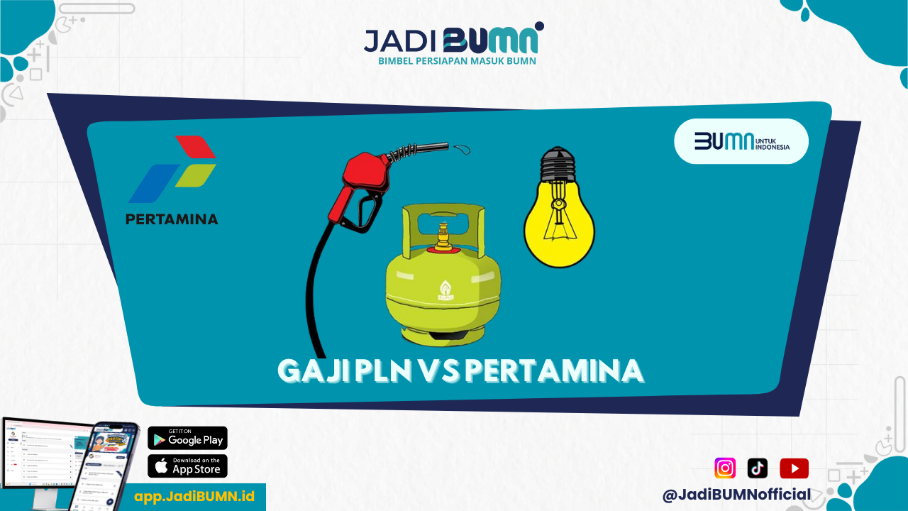 Gaji PLN VS Pertamina - Gaji PLN VS Gaji Pertamina: Mana yang Lebih Menggiurkan?