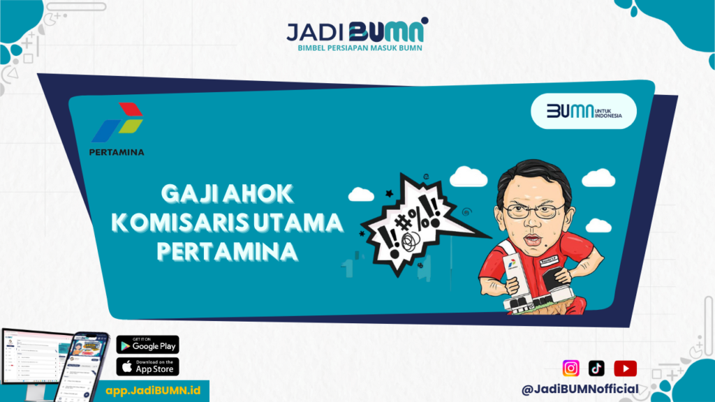 Gaji Ahok Komut Pertamina - Mengejutkan! Gaji Fantastis Ahok sebagai Komut Pertamina Terbongkar!