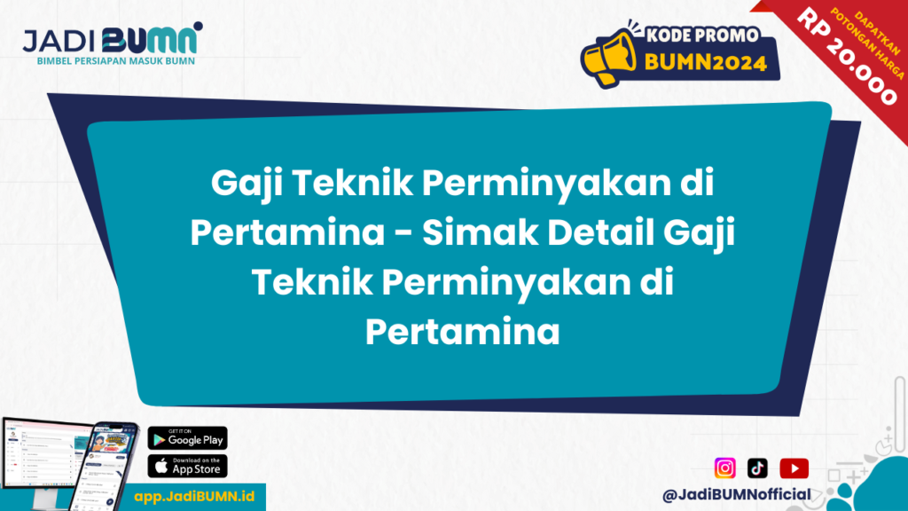 Gaji Teknik Perminyakan di Pertamina - Simak Detail Gaji Teknik Perminyakan di Pertamina