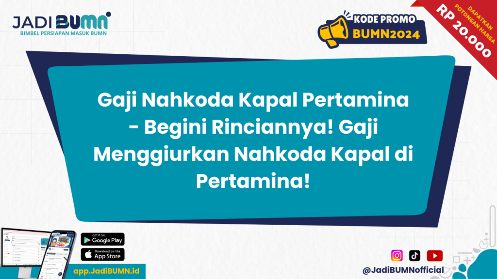 Gaji Nahkoda Kapal Pertamina - Begini Rinciannya! Gaji Menggiurkan Nahkoda Kapal di Pertamina!