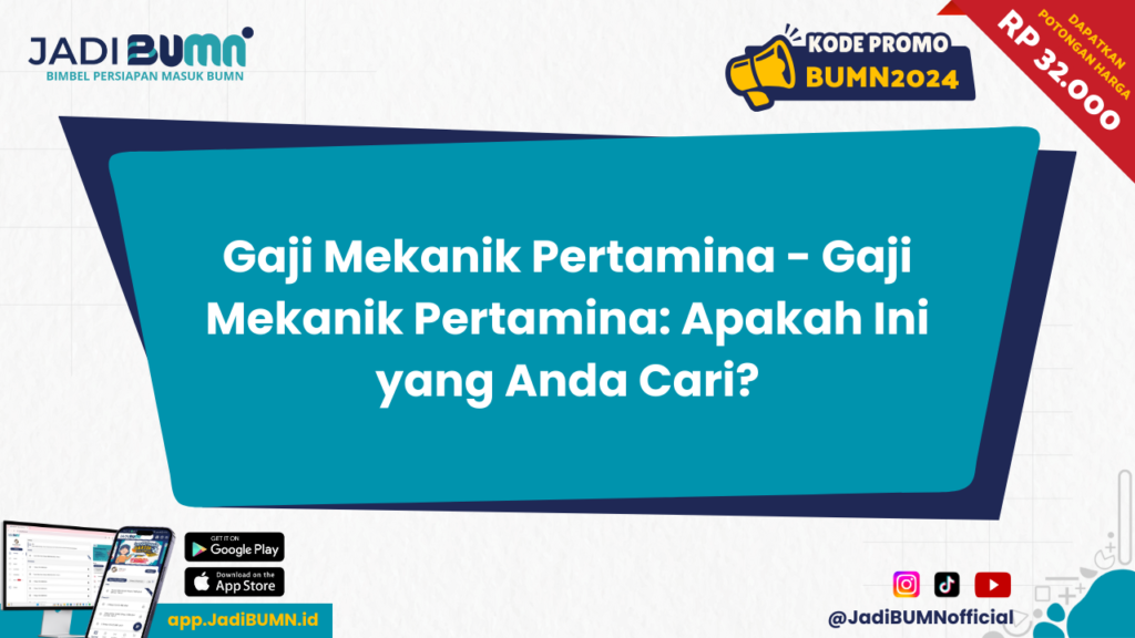 Gaji Mekanik Pertamina - Gaji Mekanik Pertamina: Apakah Ini yang Anda Cari?