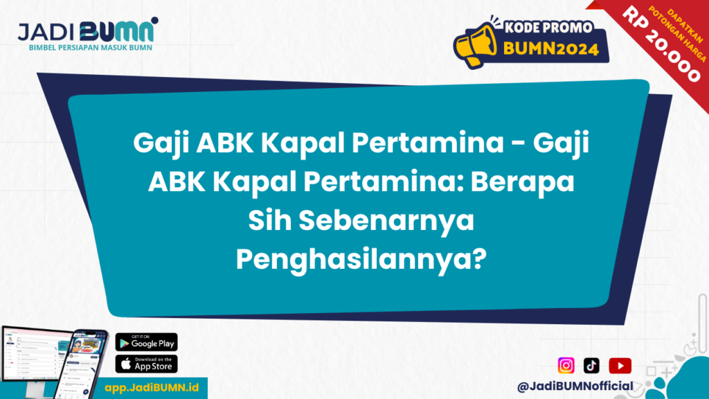 Gaji ABK Kapal Pertamina - Gaji ABK Kapal Pertamina: Berapa Sih Sebenarnya Penghasilannya?