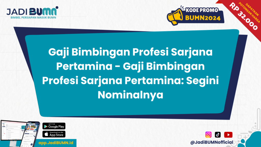 Gaji Bimbingan Profesi Sarjana Pertamina - Gaji Bimbingan Profesi Sarjana Pertamina: Segini Nominalnya