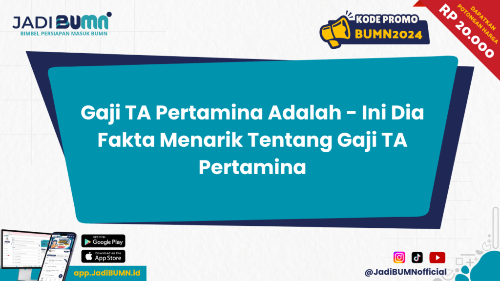 Gaji TA Pertamina Adalah - Ini Dia Fakta Menarik Tentang Gaji TA Pertamina