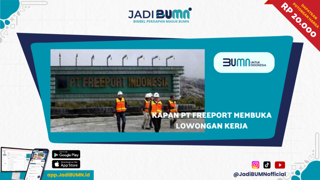 Kapan PT Freeport Membuka Lowongan Kerja