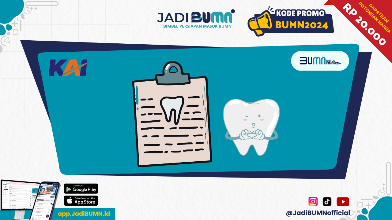 Kriteria Tes Kesehatan Gigi PT KAI - Jangan Sampai Gagal! 5 Kriteria Tes Kesehatan Gigi PT KAI yang Harus Kamu Pahami
